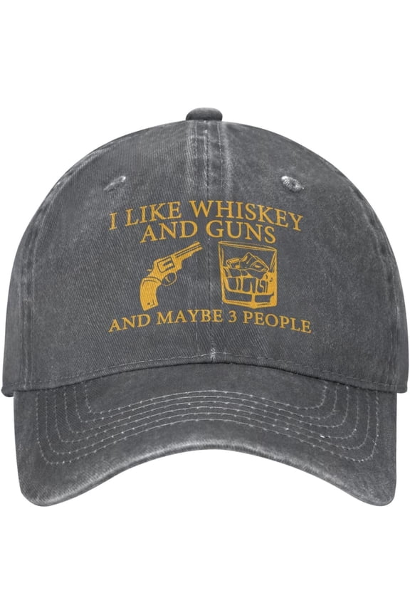 Baseball Caps I Like Whiskey and Guns and Maybe 3 People Lids Hat