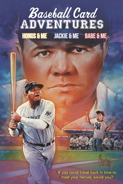 Baseball Card Adventures Baseball Card Adventures 3-Book Box Set: Honus & Me, Jackie & Me, Babe & Me, (Paperback)