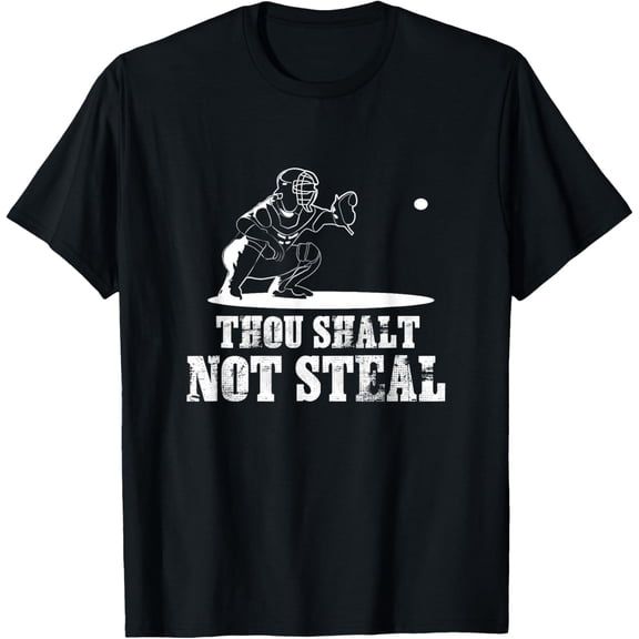 Baseball Catcher Shirt Thou Shalt Not Steal - Religious Gift Mens T-Shirt