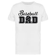 thumbnail image 1 of Baseball Dad   T-Shirt Men -Image by Shutterstock, Male 3X-Large, 1 of 2