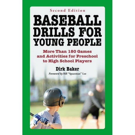 Baseball Drills for Young People: More Than 180 Games and Activities for Preschool to High School Players, 2D Ed. (Paperback)