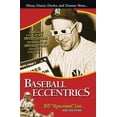 thumbnail image 1 of Baseball Eccentrics : A Definitive Look at the Most Entertaining, Outrageous and Unforgettable Characters in the Game (Hardcover), 1 of 1