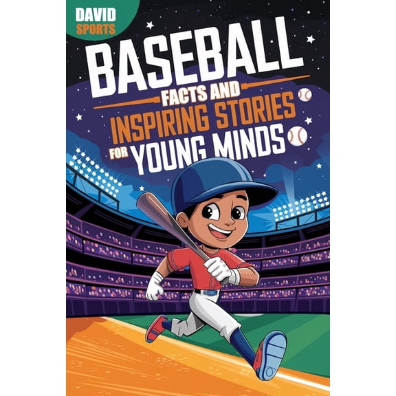 Baseball Facts and Inspiring Stories for Young Minds: 13 Inspirational Stories From Baseball History With More than 50 F, (Paperback)
