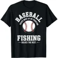 thumbnail image 1 of Baseball & Fishing: The Ultimate Problem Solvers T-Shirt, 1 of 6