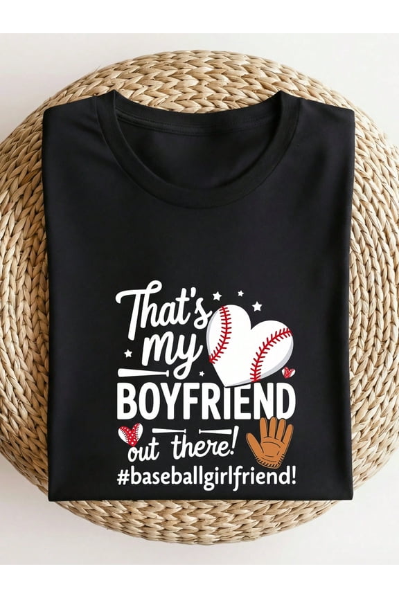 Baseball Girlfriend Of A Baseball Player Gifts Unisex T-Shirt That's My Boyfriend Out There Graphic 100% Cotton Crew Neck Short Sleeve Sports Game Day Fan Tee Supportive Partner -4