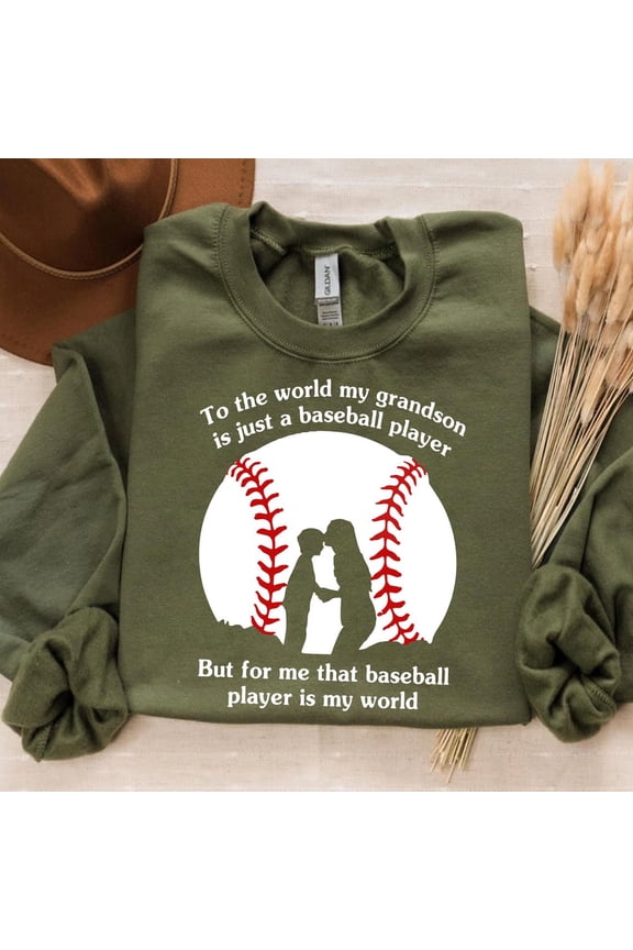Baseball Grandson Sweatshirt: Grandma Gift, Baseball Player Quote TSHIRT All Size S-5XL