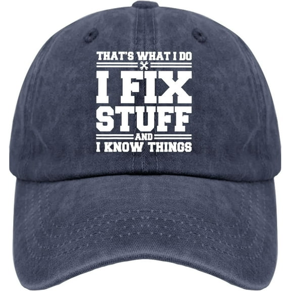Baseball Hats That's What I Do I Fix Stuff and I Know Things Sport Hat for Mens Cap