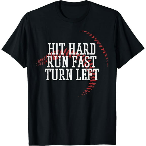 Baseball Hit Hard Run Fast Turn Left Men Boys Kid Teen Youth T-Shirt