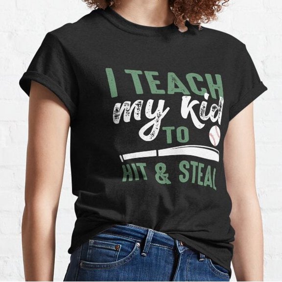 Baseball I Teach My To Hit And Steal Coaching Mom Quote Classic T-shirt