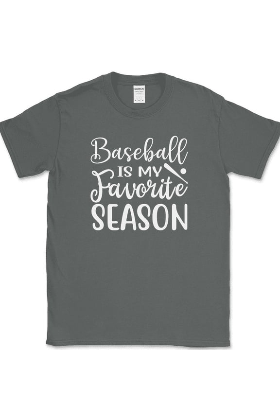 Baseball Is My Favorite Season T-Shirt Funny Sports Game Humor Tee - Charcoal, XL
