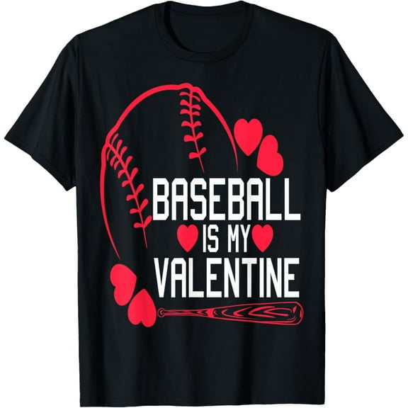 Baseball Is My Valentine Valentines Day V-day Sport Boys Funny Creative Graphic T-Shirt