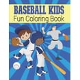 thumbnail image 1 of Baseball Kids Fun Coloring Book: Sports Coloring Book For Boys - Large Image Baseball Coloring Book For Toddlers & Kids Ages 4-8 - Baseball Kids Gift Idea, (Paperback), 1 of 1