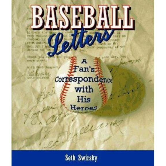 Pre-Owned Baseball Letters: A Fan's Correspondence With His Heroes (Hardcover) 1568361521 9781568361529