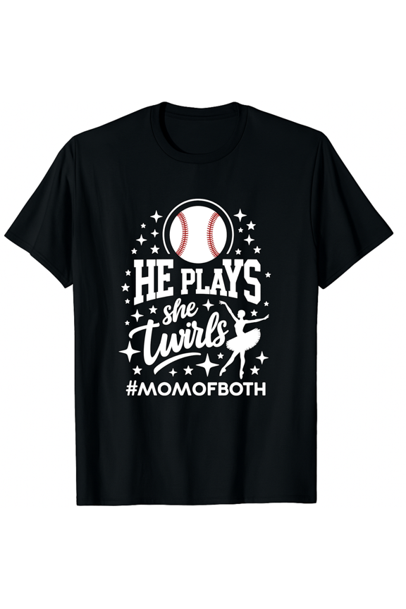 Baseball Mom He Plays She Twirls Dance Both Graphic Short Sleeve T-Shirt For Women Men Gifts