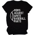 thumbnail image 1 of Baseball Mom Shirt Women Moms Against White Baseball Pants Shirts Funny Mama Graphic Tees Game Day T-Shirt Short Sleeve Tops, 1 of 3