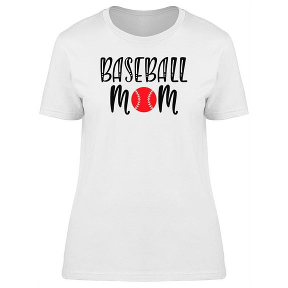 Baseball Mom Sport T-Shirt Women -Image by Shutterstock, Female Medium