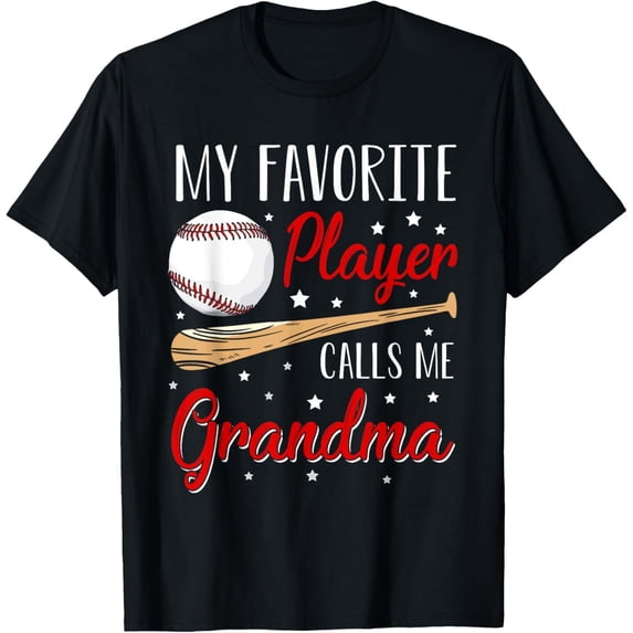 Baseball My Favorite Player Calls Me Grandma T-Shirt
