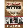thumbnail image 1 of Baseball Myths: Debating, Debunking, and Disproving Tales from the Diamond, (Paperback), 1 of 1