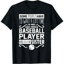 Baseball Player Sister Siblings Brother Baseball Enthusiast T-Shirt Men women T-shirt black, gift. Sizes: S, M,L, XL, 2XL, 3XL, 4XL