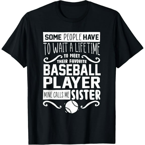 Baseball Player Sister Siblings Brother Baseball Enthusiast T-Shirt Men women T-shirt black, gift. Sizes: S, M,L, XL, 2XL, 3XL, 4XL