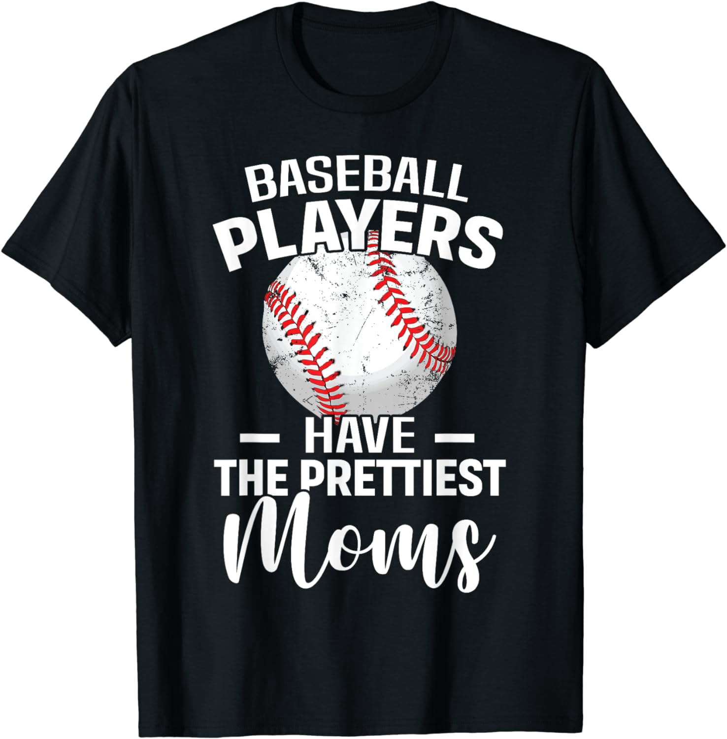 baseball-players-have-the-prettiest-moms-funny-softball-mom-t-shirt