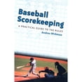 thumbnail image 1 of Pre-Owned Baseball Scorekeeping: A Practical Guide to the Rules, 9780786414482, 0786414480, Paperback,, 1 of 1