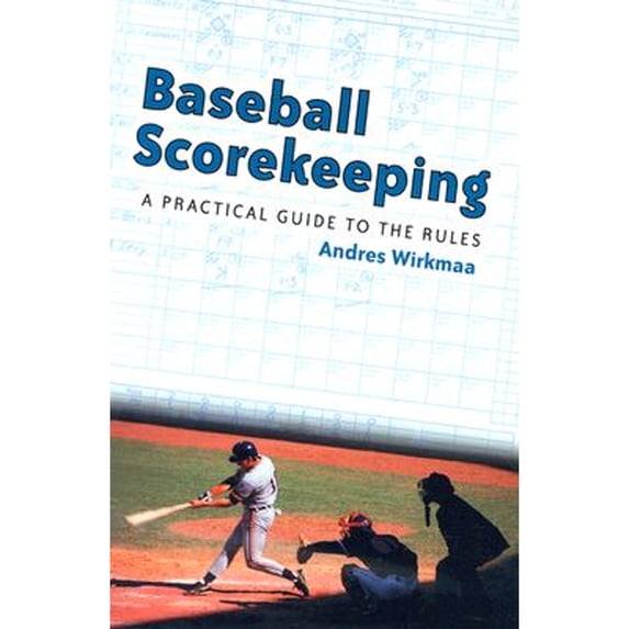 Pre-Owned Baseball Scorekeeping: A Practical Guide to the Rules, 9780786414482, 0786414480, Paperback,