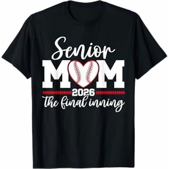 Baseball Senior Mom 2026 Final Inning Baseball Senior Mama Shirt BLACK Unisex S-5XL Hot Trending Shirt, Vintage Birthday Gift