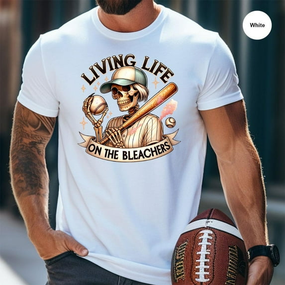 Baseball Shirt, Living Life on the Bleachers Shirt, Baseball Fun T-Shirt, Baseball Lover Shirt, Skellie Baseball Mom T-Shirt, SL3084