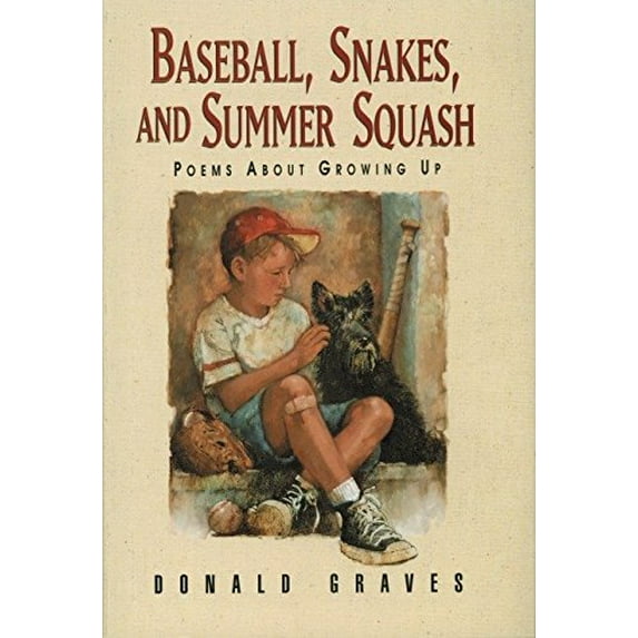 Pre-Owned Baseball, Snakes, and Summer Squash: Poems about Growing Up (Paperback) 156397570X 9781563975707