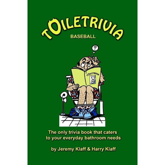 Baseball : The Only Trivia Book That Caters to Your Everyday Bathroom Needs