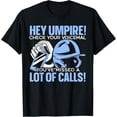 thumbnail image 1 of Baseball Umpire Baseball Player Baseball Team Sport T-Shirt, 1 of 6