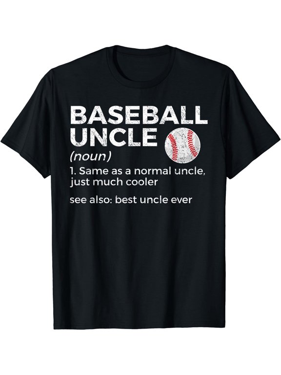 Baseball Uncle Definition Best Uncle Ever T-Shirt