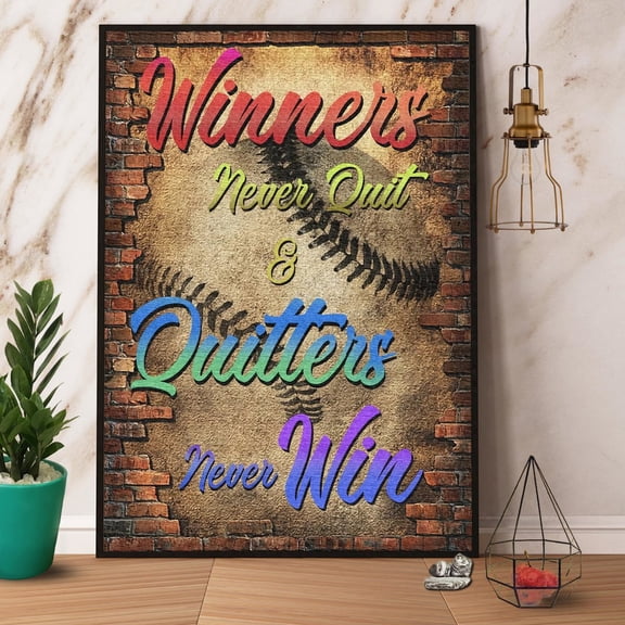 Baseball Winners Never Quilt & Quitters Never Win Paper Poster No Frame Matte Wall Art Decor 11 x 17 Inch Poster