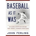 thumbnail image 1 of Baseball as It Was: Building Champions Before Free Agency Changed Everything, (Hardcover), 1 of 1