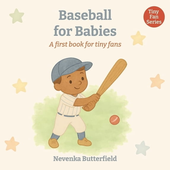 Tiny Fans (0-12 Months) Baseball for Babies: A first book for tiny fans (0-12 months), (Paperback)