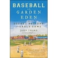 thumbnail image 1 of Baseball in the Garden of Eden: The Secret History of the Early Game, (Paperback), 1 of 1