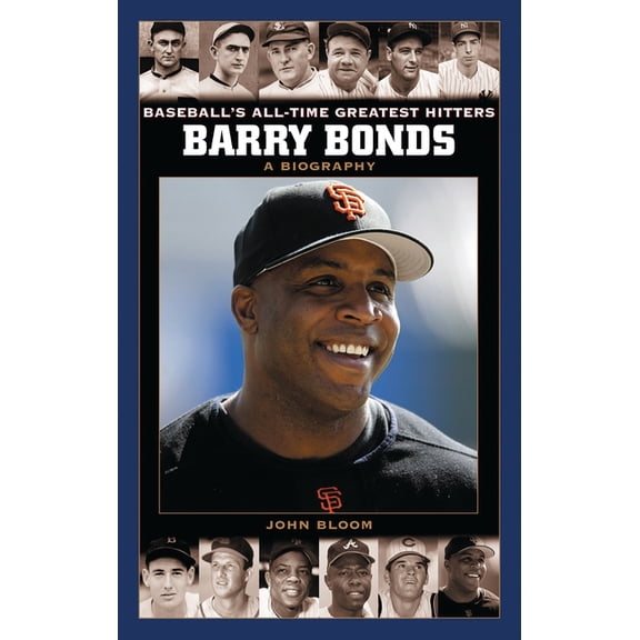 Baseball's All-Time Greatest Hitters Barry Bonds: A Biography, (Hardcover)