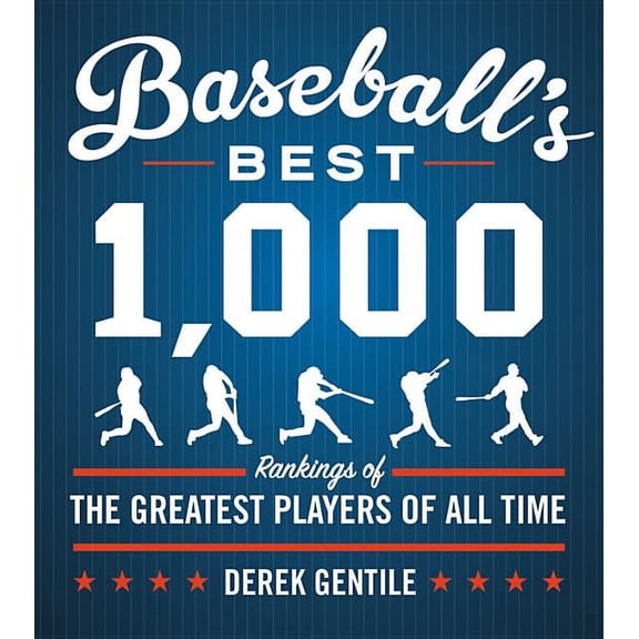 Baseball's Best 1,000: Rankings of the Greatest Players of All Time, (Paperback)