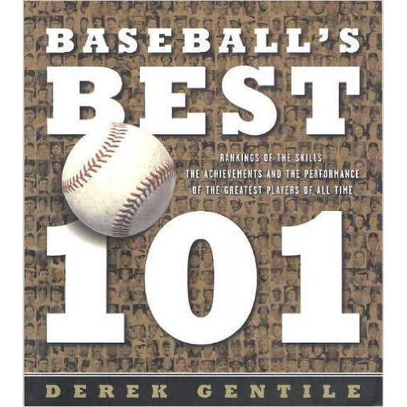 Pre-Owned Baseball's Best 101: Rankings of the Skills, Achievements and Performance Gretest Players All Time Paperback