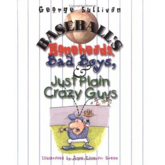 Pre-Owned Baseball's Boneheads, Bad Boys & Just Plain Crazy Guys (Unknown) 076132321X 9780761323211