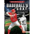 thumbnail image 1 of Pre-Owned Baseball's G.O.A.T.: Babe Ruth, Mike Trout, and More (Paperback) 1541574419 9781541574410, 1 of 1