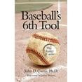 thumbnail image 1 of Baseballs 6th Tool: The inner game (Paperback) by John D Curtis Phd, 1 of 1