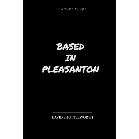 Based In Pleasanton (Paperback)