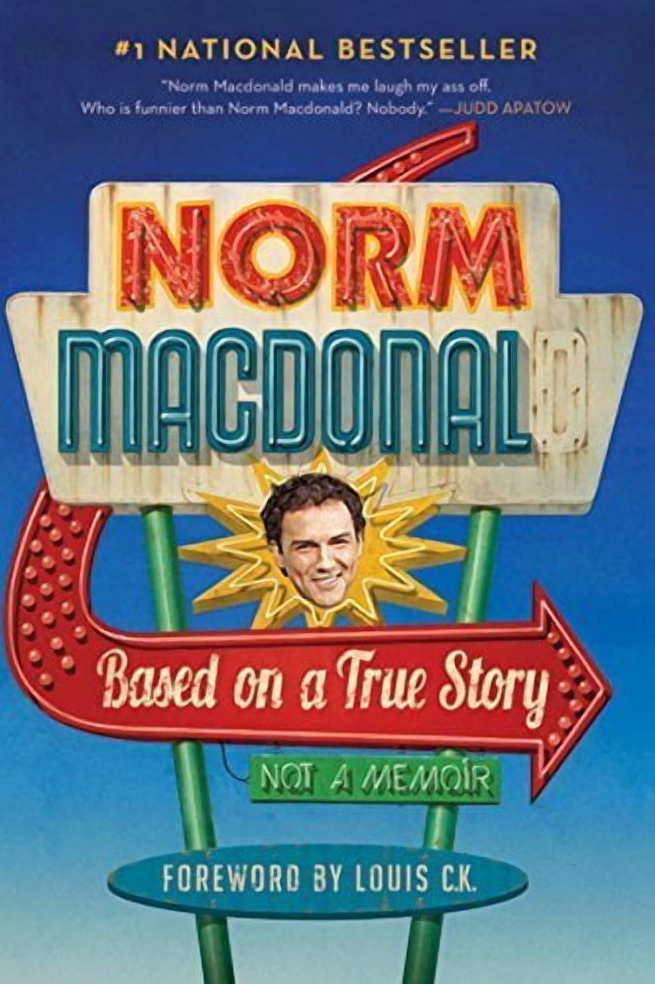Based on a True Story: A Memoir (Paperback) by Norm MacDonald