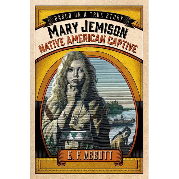 Based on a True Story: Mary Jemison: Native American Captive (Hardcover)
