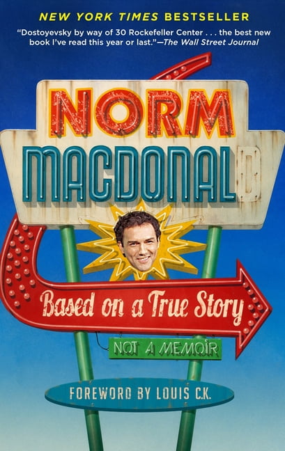 NORM MACDONALD Based on a True Story: Not a Memoir, (Paperback)