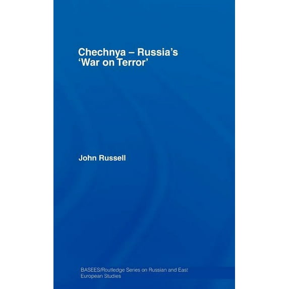 Basees/Routledge Russian and East Europe Chechnya - Russia's 'War on Terror', (Hardcover)
