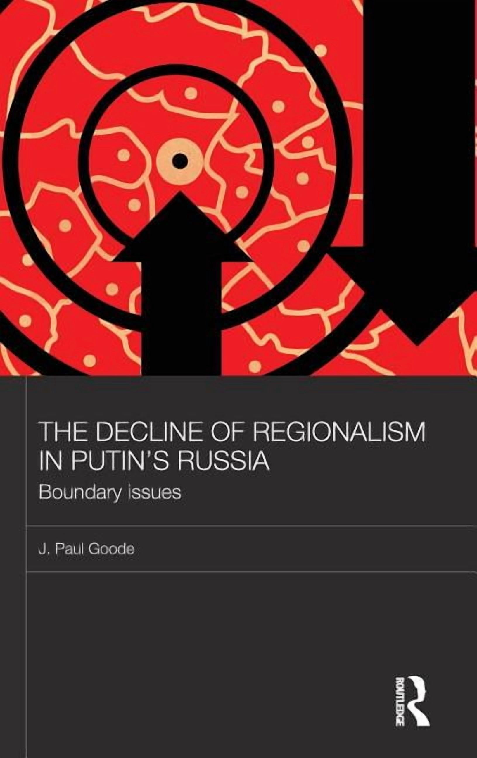Russian Routledge Basees/Routledge Russian and East Europe The Decline of Regionalism in ...