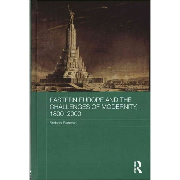Basees/Routledge Russian and East European Studies: Eastern Europe and the Challenges of Modernity, 1800-2000 (Hardcover)